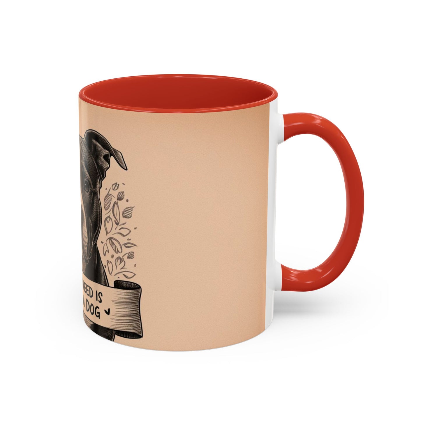 All You Need is Love and a Dog Coffee Mug - Perfect Gift for Dog Lovers