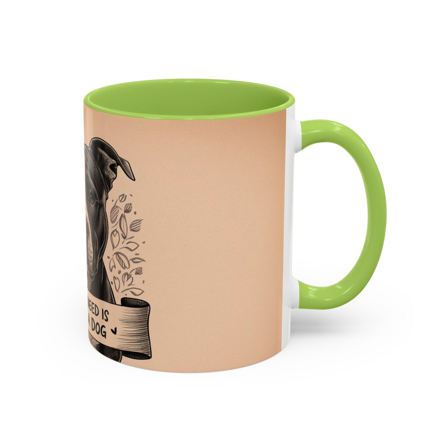 All You Need is Love and a Dog Coffee Mug - Perfect Gift for Dog Lovers