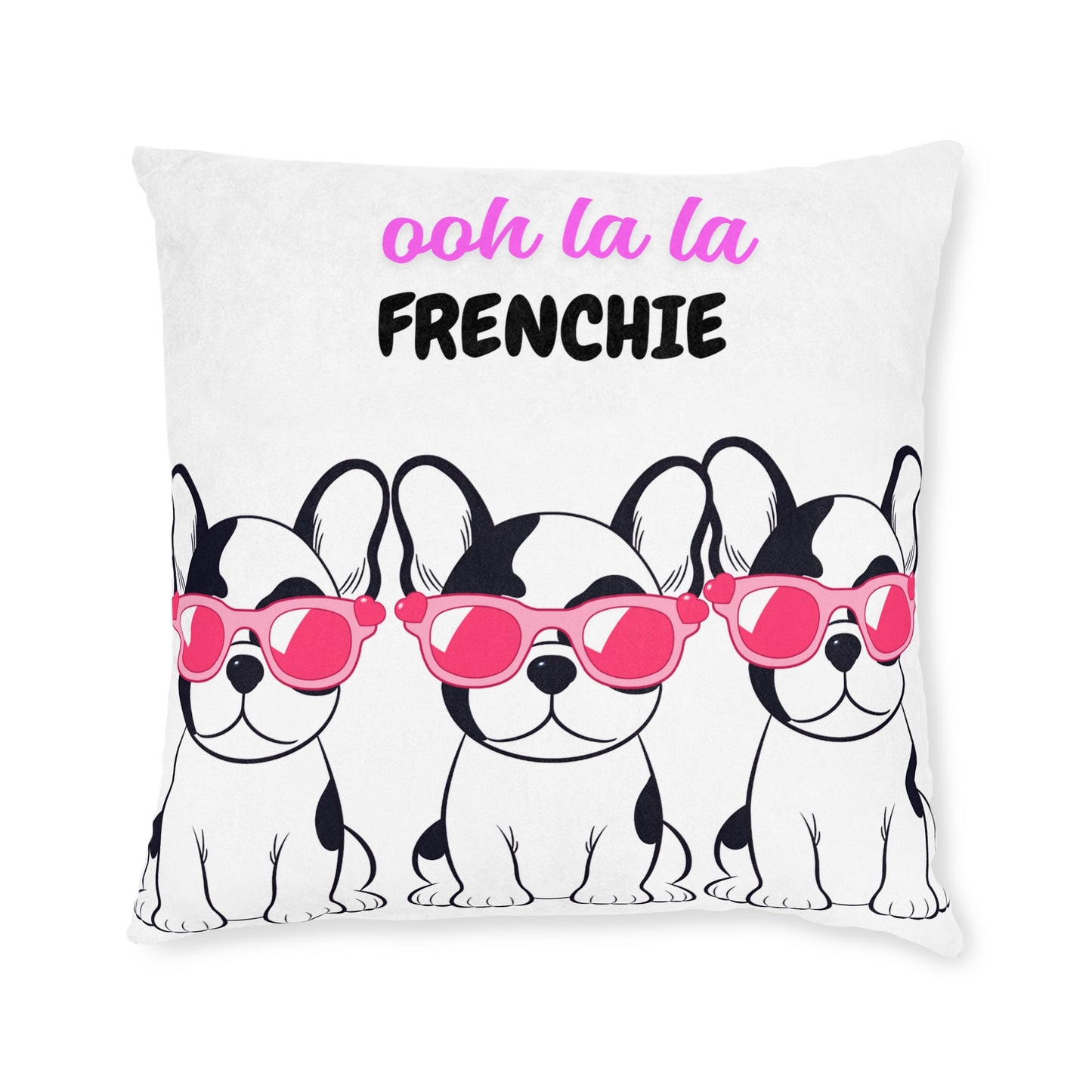 French Bulldog Square Pillow - Ooh La La - Pet Lover Decor, Cute Dog Cushion, Home Accent, Gift for Dog Lovers, Dog Mom Gift