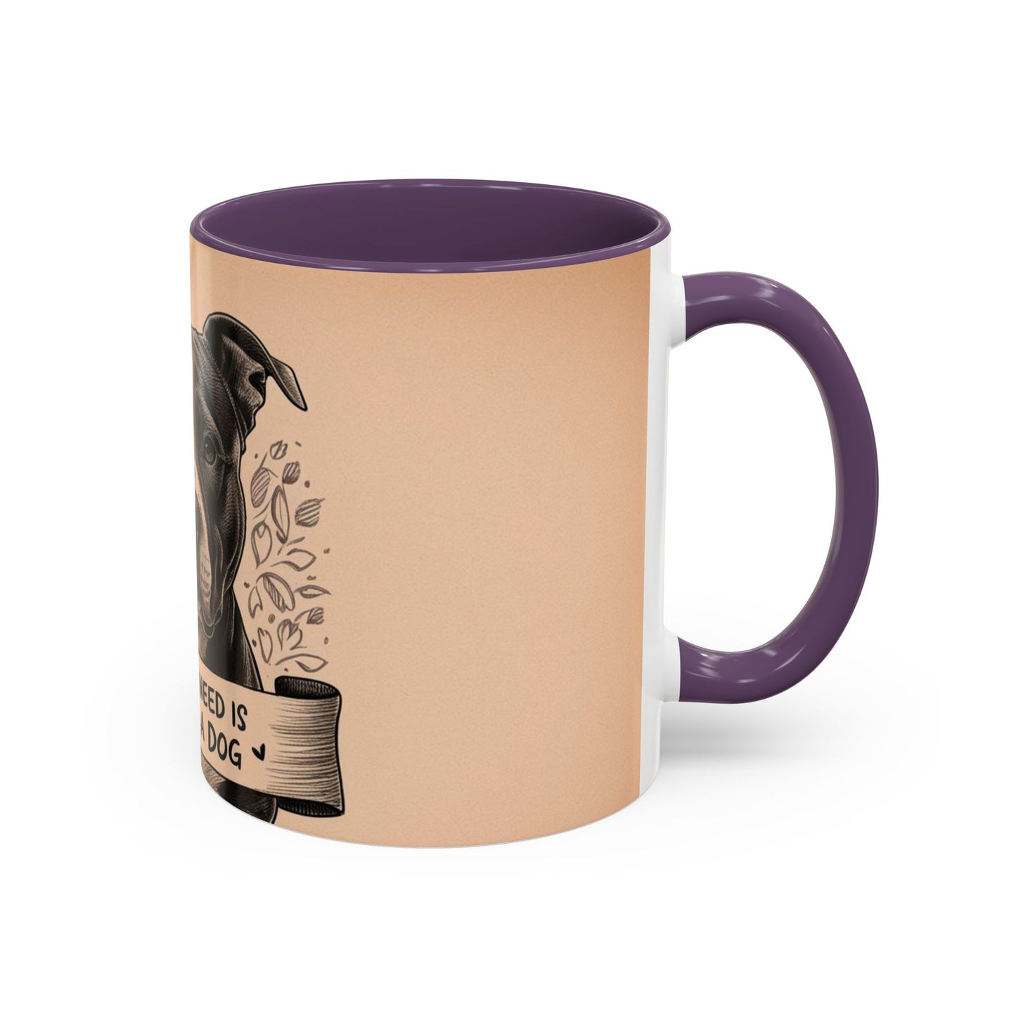 All You Need is Love and a Dog Coffee Mug - Perfect Gift for Dog Lovers