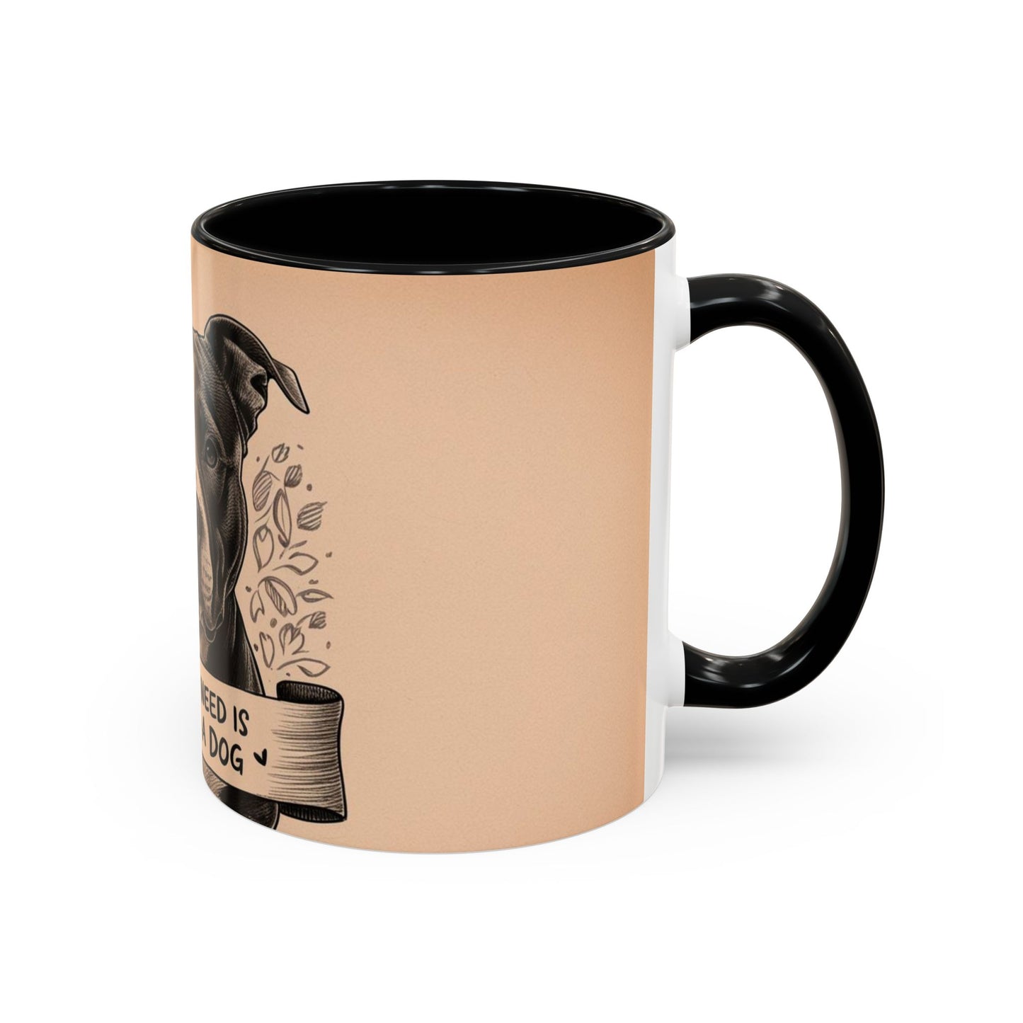 All You Need is Love and a Dog Coffee Mug - Perfect Gift for Dog Lovers