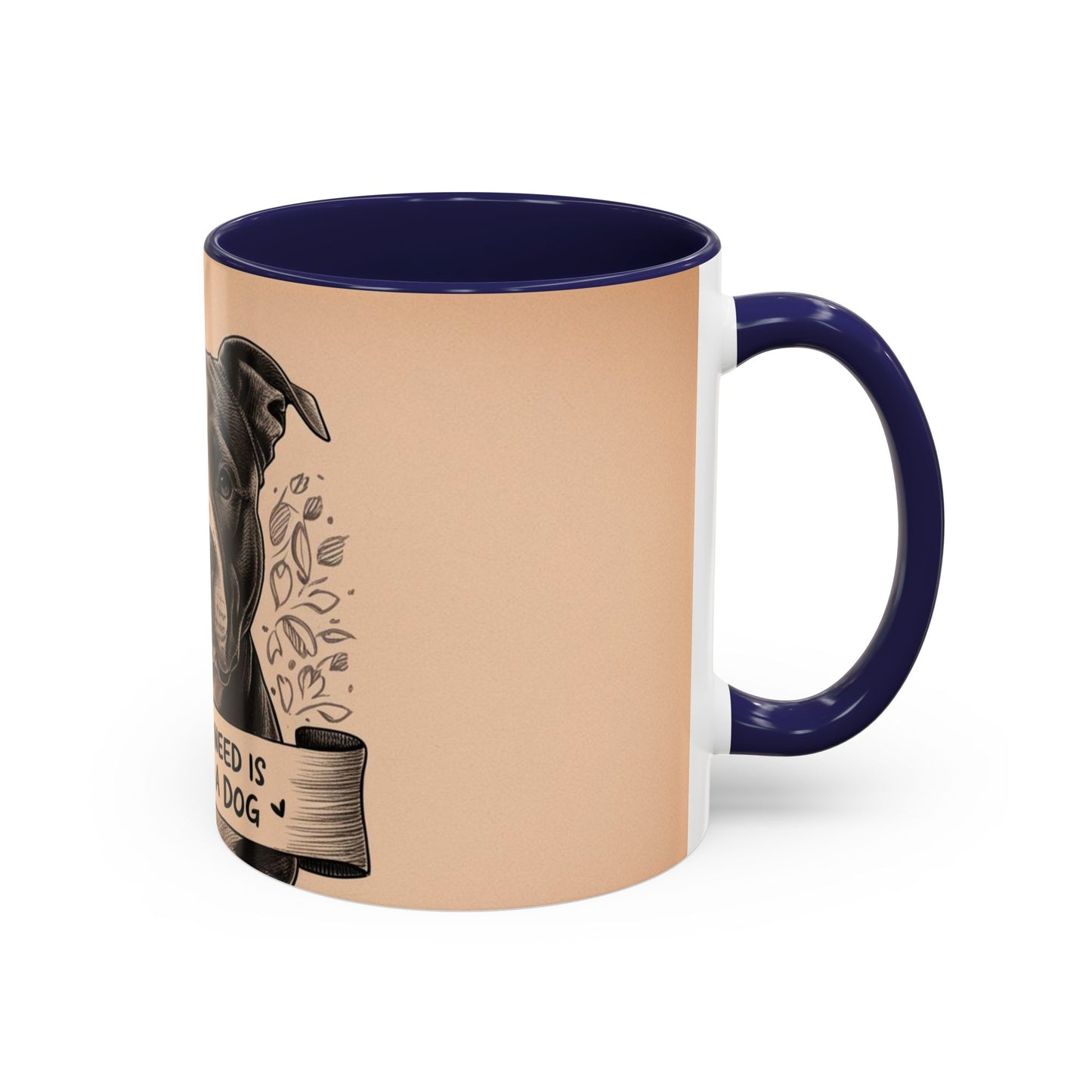 All You Need is Love and a Dog Coffee Mug - Perfect Gift for Dog Lovers