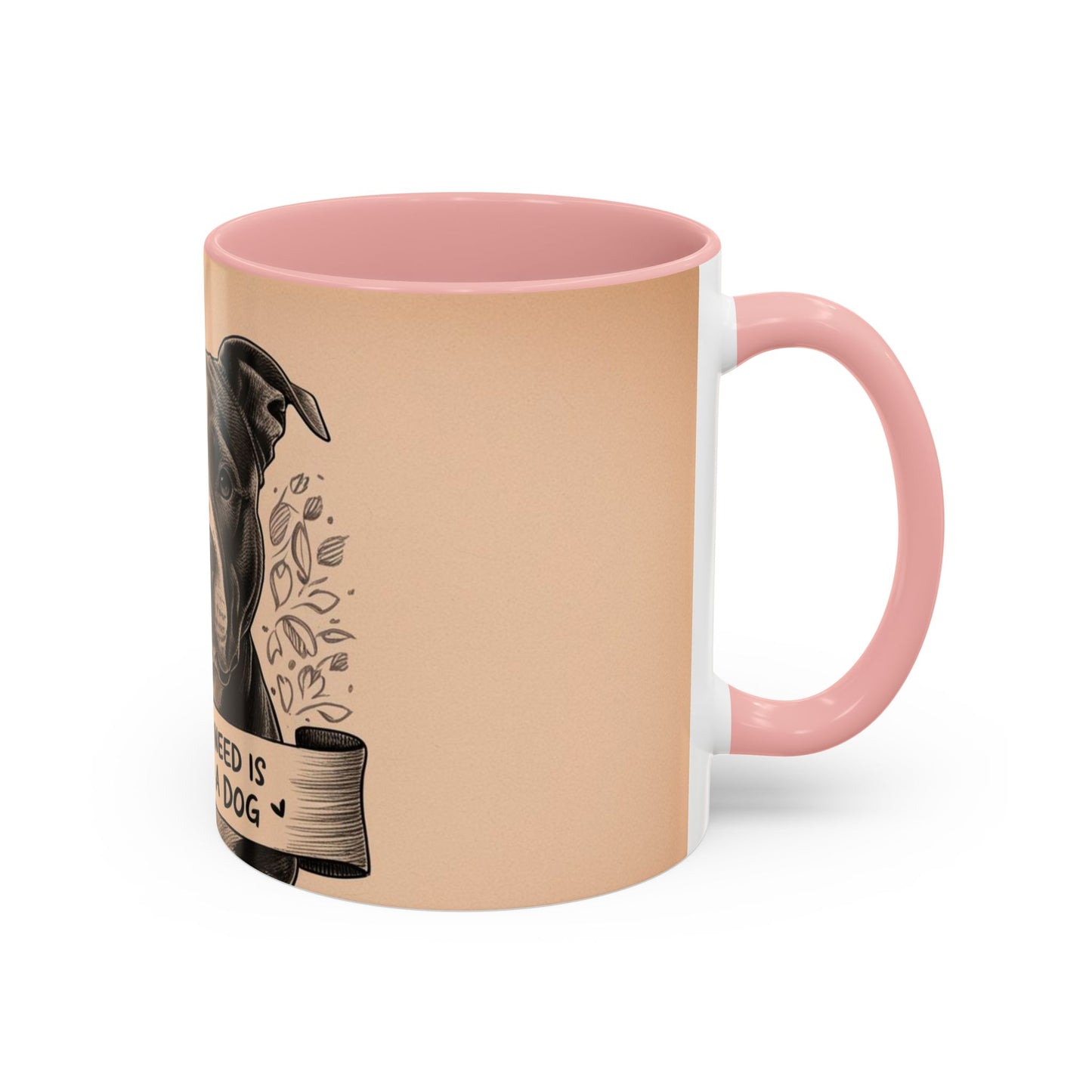All You Need is Love and a Dog Coffee Mug - Perfect Gift for Dog Lovers