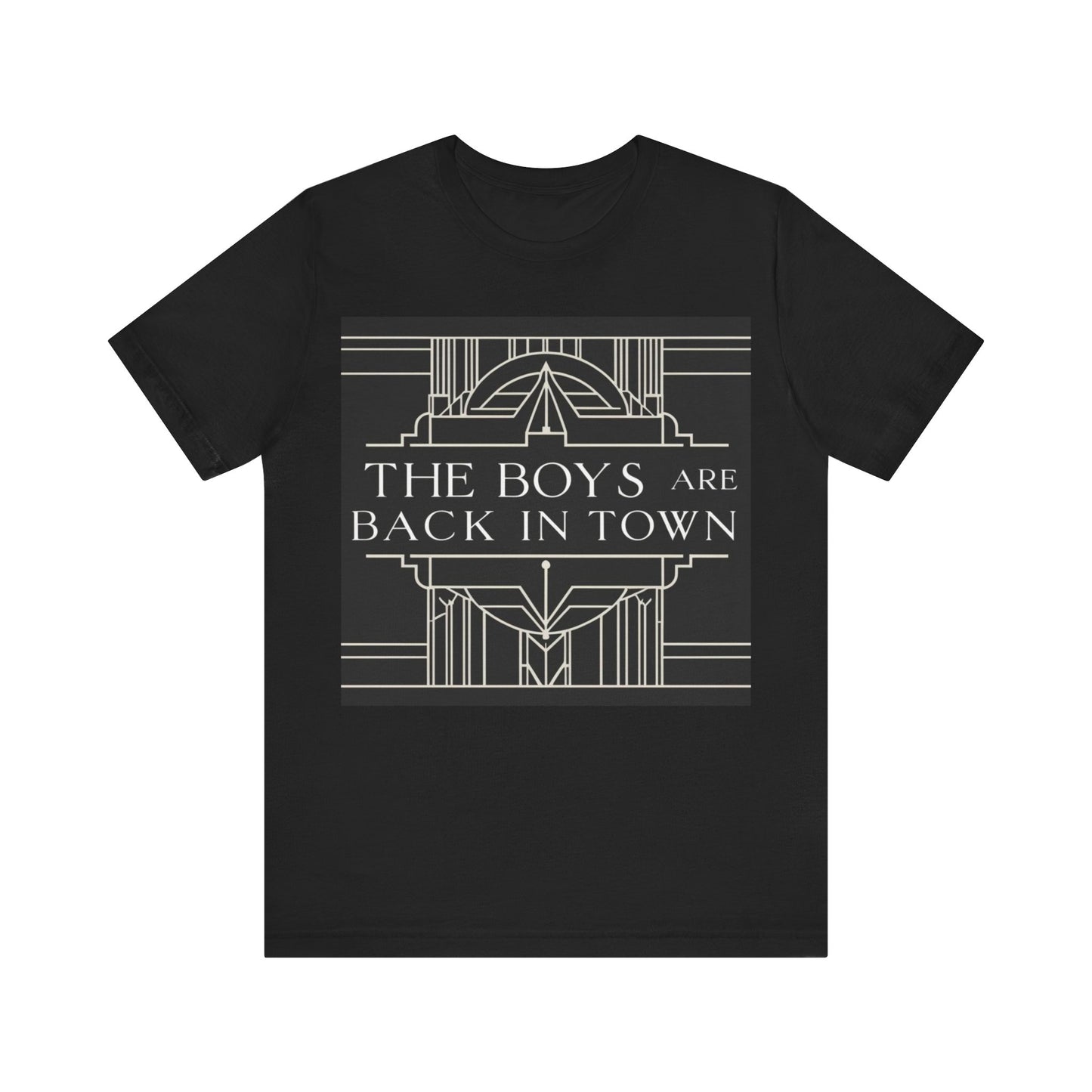 Art Deco Graphic Tee - "THE BOYS ARE BACK IN TOWN"