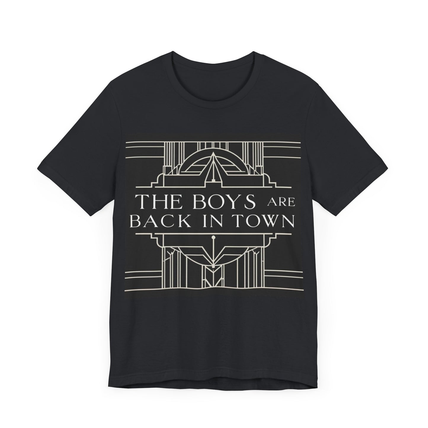 Art Deco Graphic Tee - "THE BOYS ARE BACK IN TOWN"