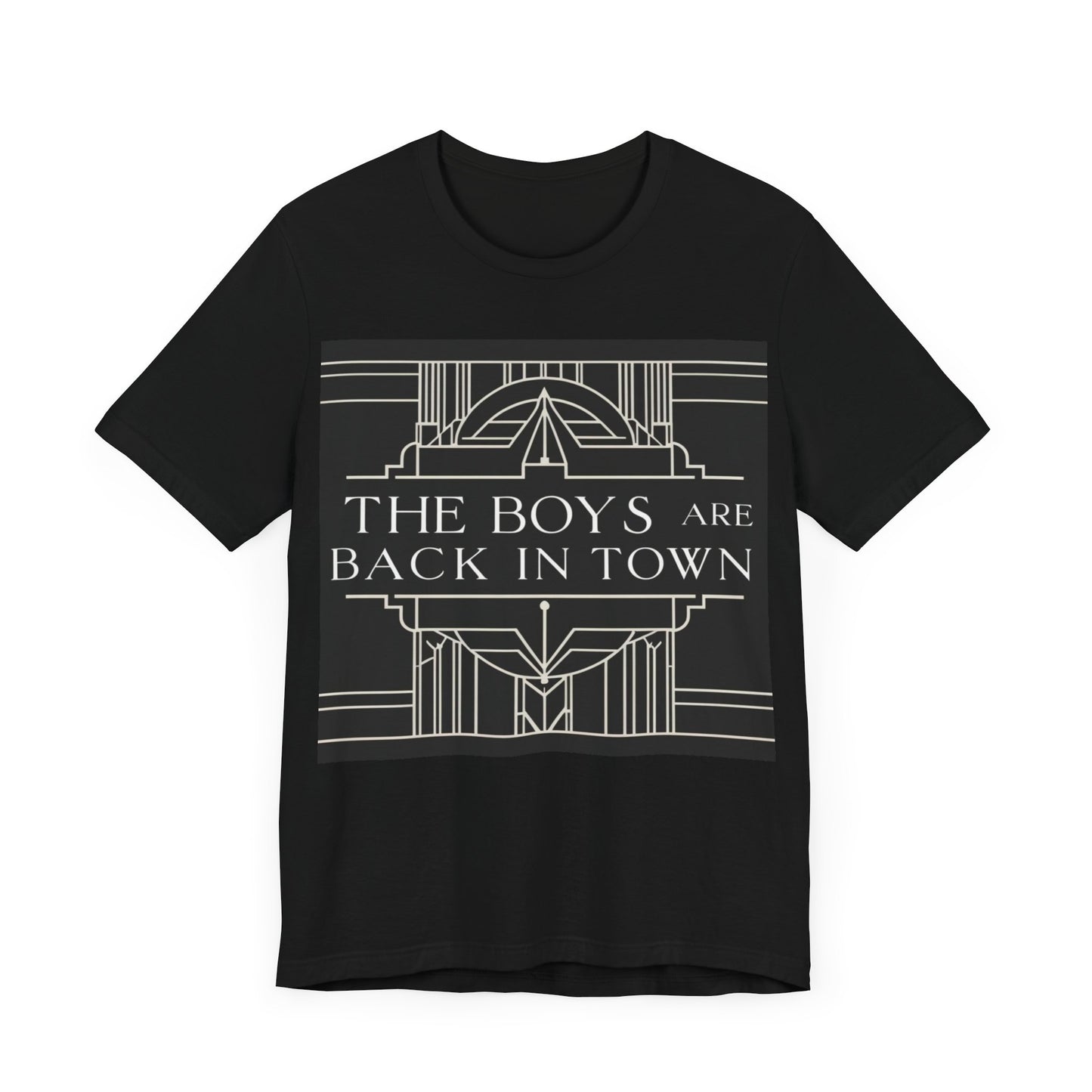 Art Deco Graphic Tee - "THE BOYS ARE BACK IN TOWN"