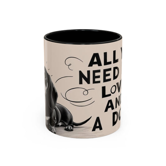 All You Need is Love and a Dog Coffee Mug - Cute Pet Lover Mug